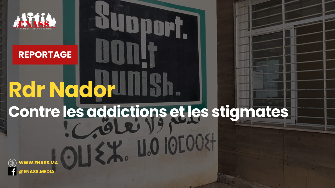 RdR Nador : Contre les addictions et les stigmates