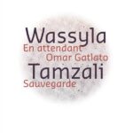 En attendant Omar Gatlato Wassyla Tamzali
