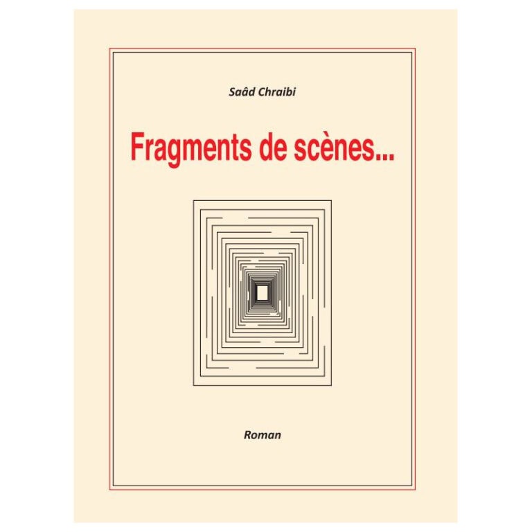 Fragments de scenes Saad Chraibi